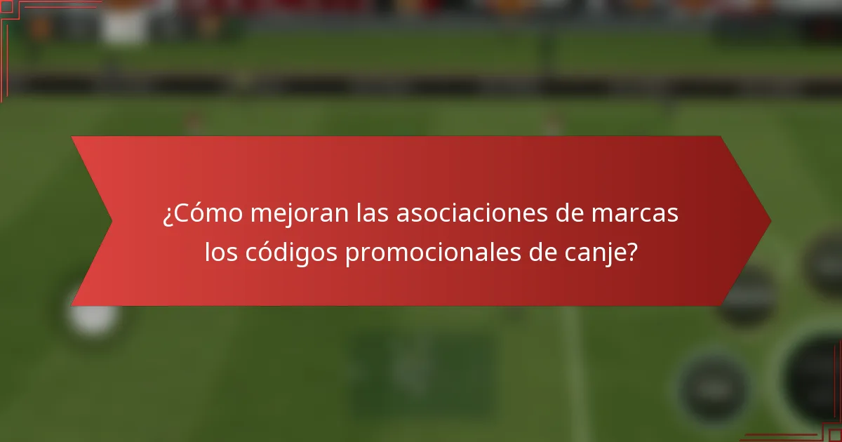¿Cómo mejoran las asociaciones de marcas los códigos promocionales de canje?