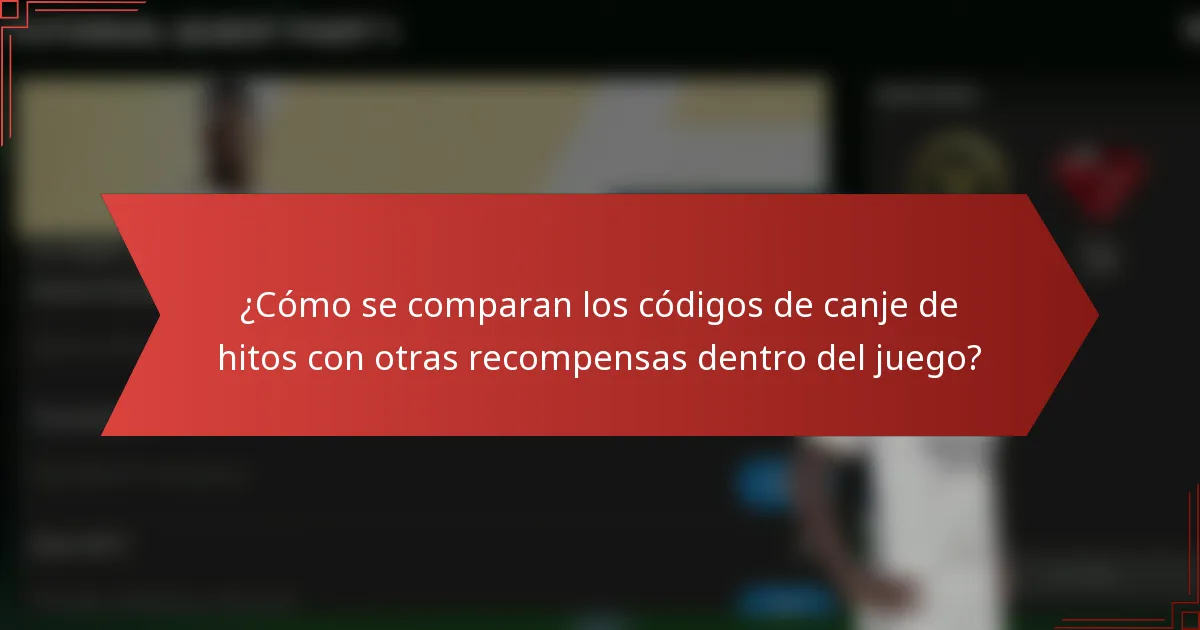 ¿Cómo se comparan los códigos de canje de hitos con otras recompensas dentro del juego?