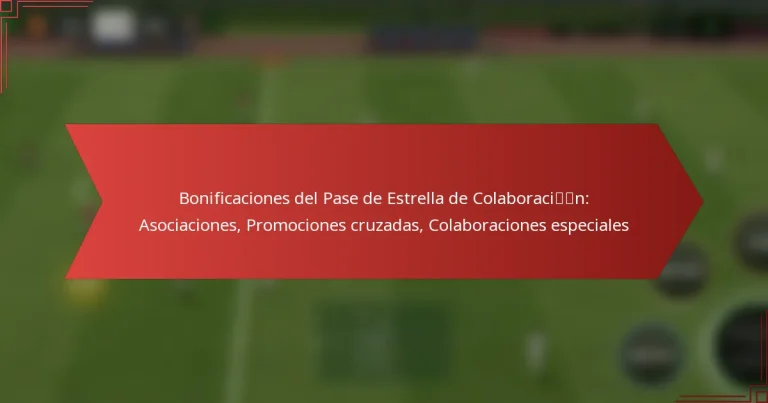 featured-image-bonificaciones-del-pase-de-estrella-de-colaboracin-asociaciones-promociones-cruzadas-colaboraciones-especiales