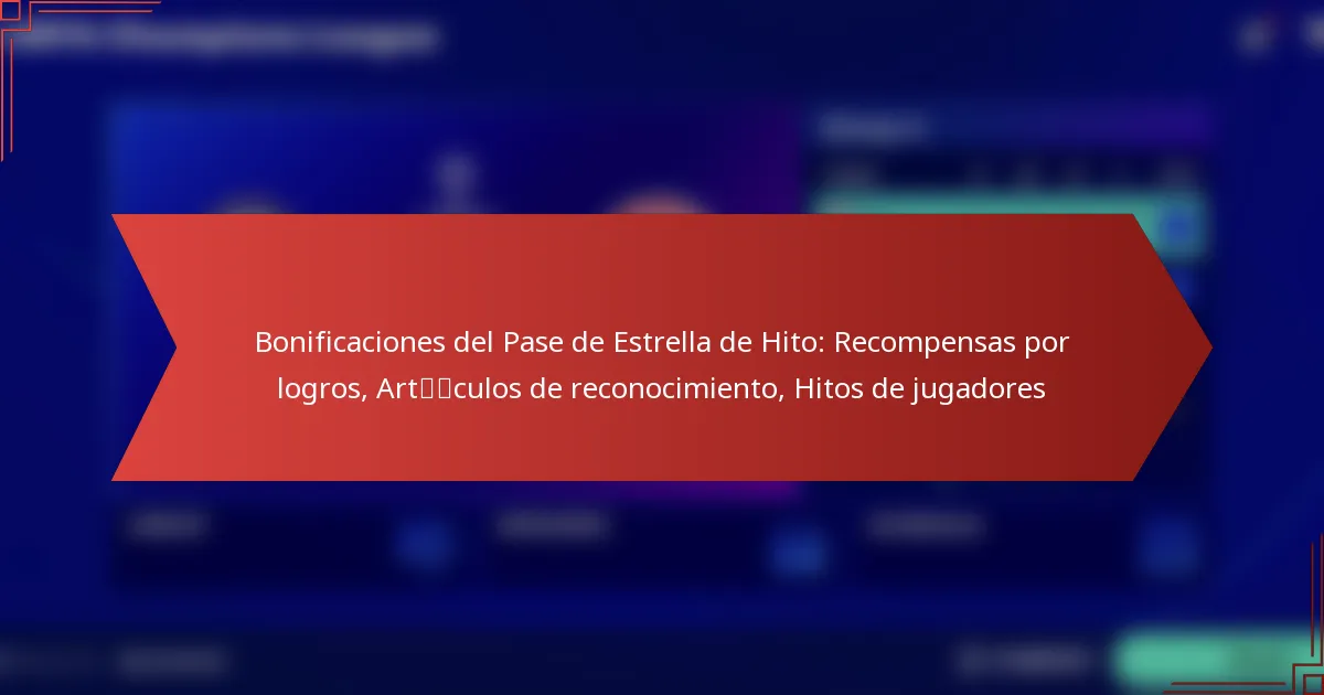 featured-image-bonificaciones-del-pase-de-estrella-de-hito-recompensas-por-logros-artculos-de-reconocimiento-hitos-de-jugadores