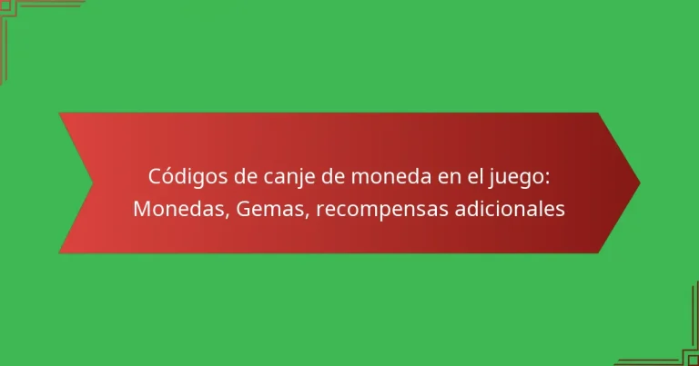 featured-image-codigos-de-canje-de-moneda-en-el-juego-monedas-gemas-recompensas-adicionales