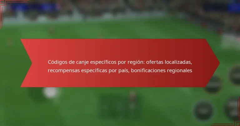 featured-image-codigos-de-canje-especificos-por-region-ofertas-localizadas-recompensas-especificas-por-pais-bonificaciones-regionales