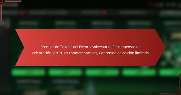 featured-image-premios-de-tokens-del-evento-aniversario-recompensas-de-celebracion-articulos-conmemorativos-contenido-de-edicion-limitada