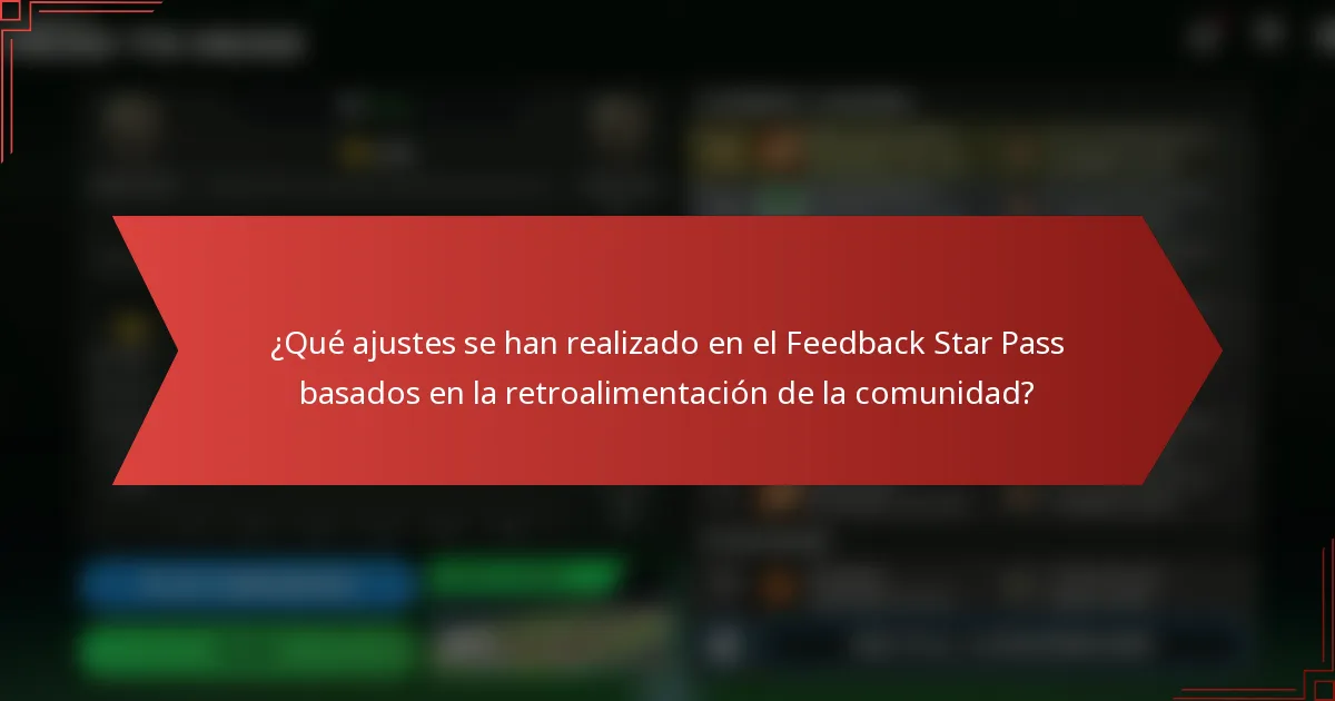 ¿Qué ajustes se han realizado en el Feedback Star Pass basados en la retroalimentación de la comunidad?